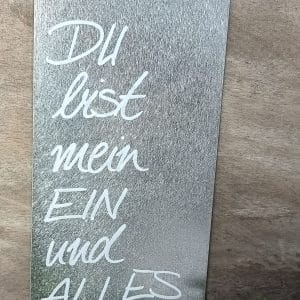 Metall Spruchtafel...Du bist mein Ein und Alles