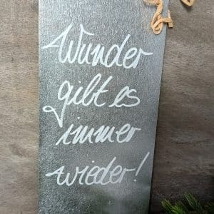 Metall Spruchtafel...Wunder gibt es immer wieder